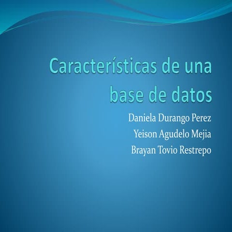 caracteristicas de una base de datos