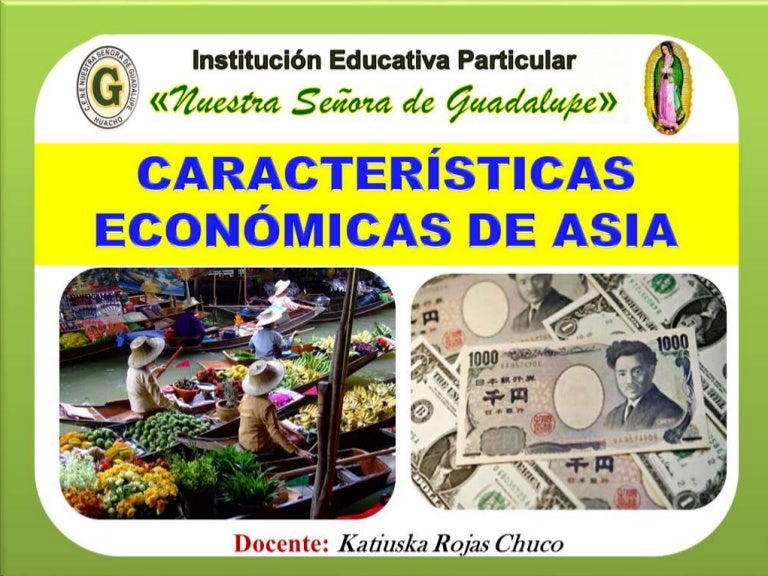 Características económicas de asia Características económicas de asia