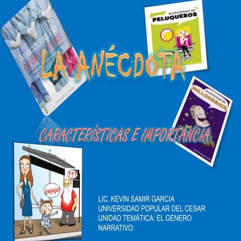 Características e importancia de la anécdota