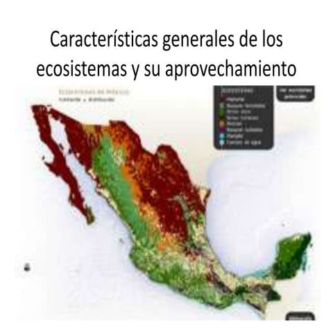 Características generales de los ecosistemas y su aprovechamiento