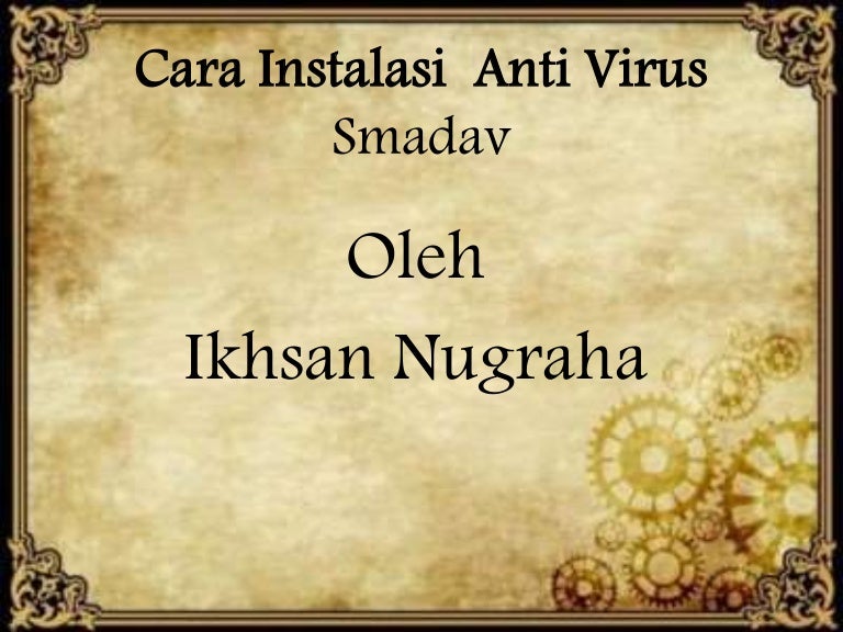 Cara Instalasi Anti Virus Smadav Smadav Terbaru Langkah Instalasi Sm