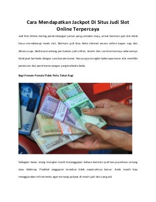 Cara mendapatkan jackpot di situs judi slot online terpercaya