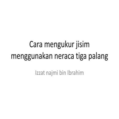 Cara mengukur jisim menggunakan neraca tiga palang