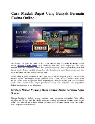 Cara mudah dapat uang banyak bermain casino online