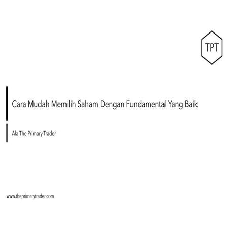 Cara mudah memilih saham yang baik ala the primary trader
