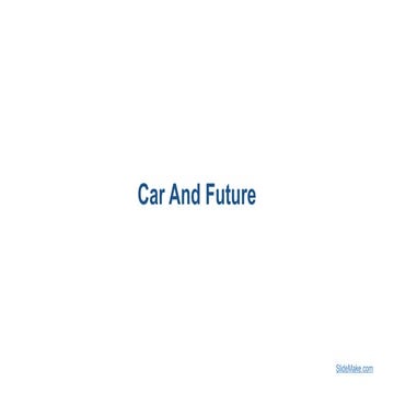 Car And Future!!!!!!!!!!!!!!!!!!!!!!!.pptx