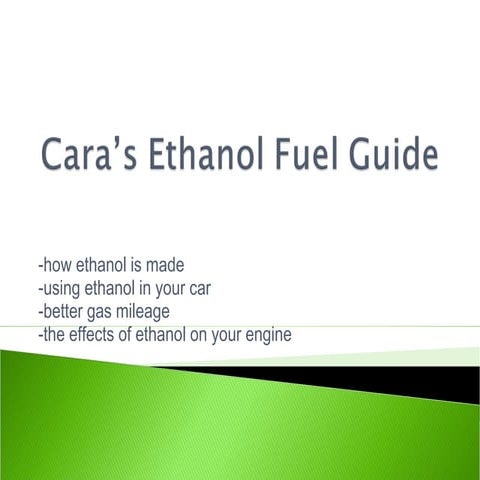 Cara’s ethanol fuel guide1 | PPT