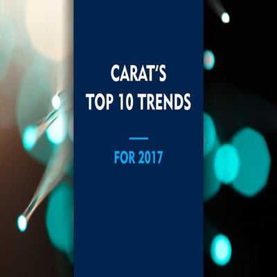 Carat's 10 Trends for 2017