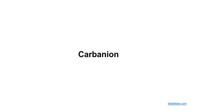 Carbanion and carbocation power point presentation