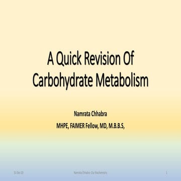 A quick revision of Carbohydrate metabolism with case- based discussions and ...