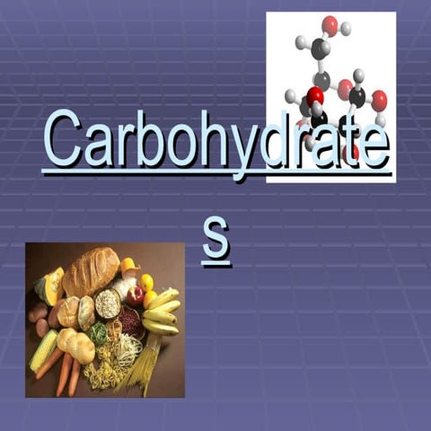Carbohydrates