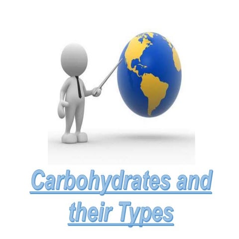 Carbohydrates and its types