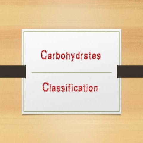 Carbohydrates classification