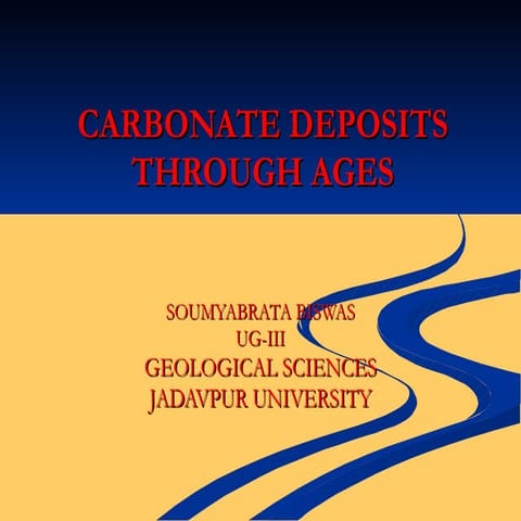 Carbonate Deposits Through Ages