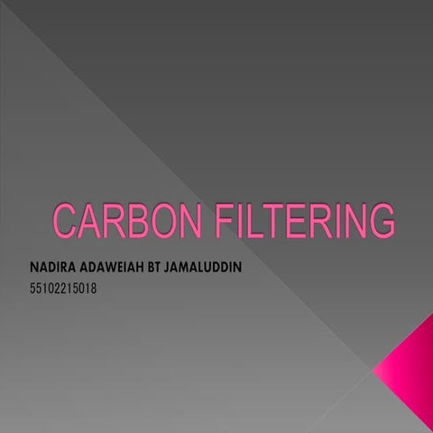 Carbon filtering