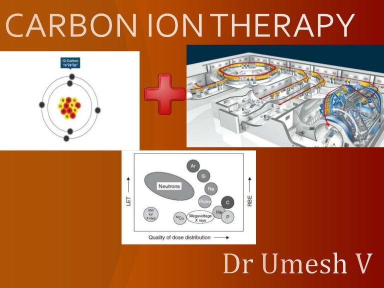Carbon ion therapy