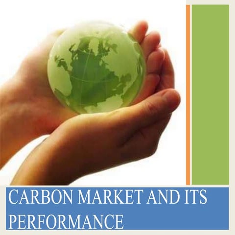 Carbon markets and its performance 