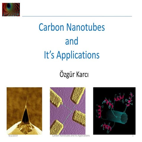 Carbon nanotubes properties and applications | PPTX