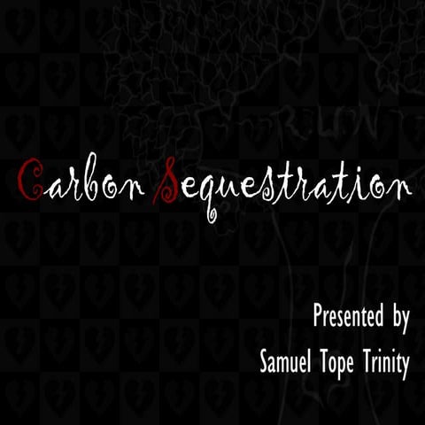 Carbon sequestration