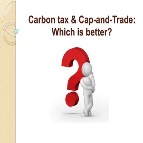 Carbon tax & cap and-trade | PPTX