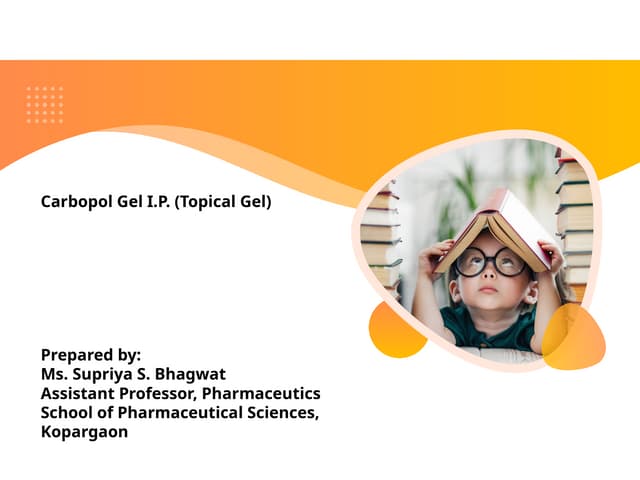 Carbopol_Gel_IP_Topical_Gel semisolid dosage form.pptx