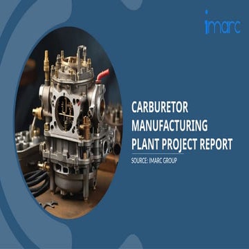 Carburetor Manufacturing Project Report 2024 Edition