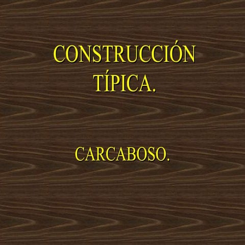 Carcaboso.ConstruccióN TíPica