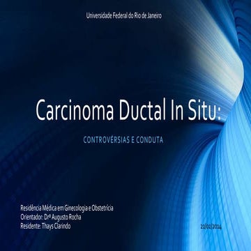 Carcinoma ductal in situ apresentação | PPTX