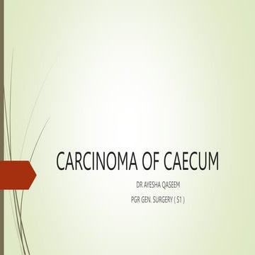 CARCINOMA OF CAECUM and treatment of lower GI cancers.pptx