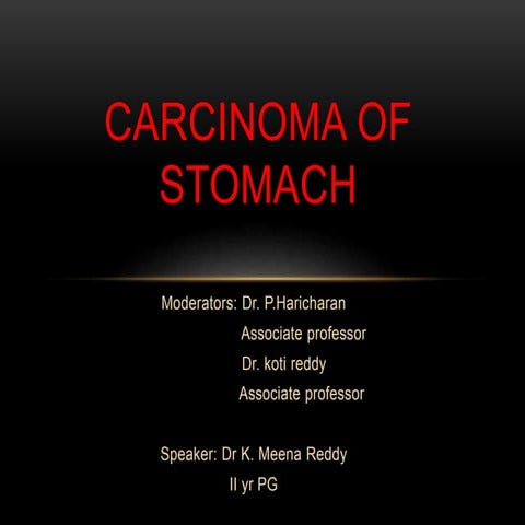 Carcinoma of stomach 