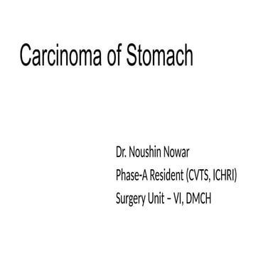 Carcinoma of Stomach - presentation by residents