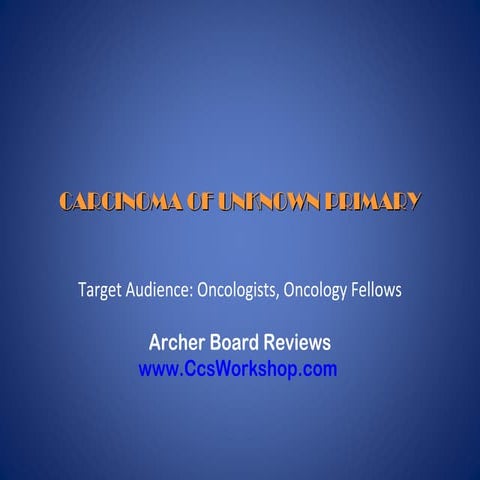 Carcinoma of unknown primary