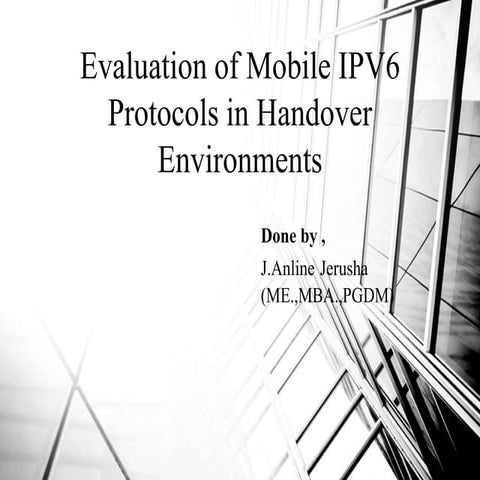 Evaluation of Mobile IPV6 Protocols in Handover Environments