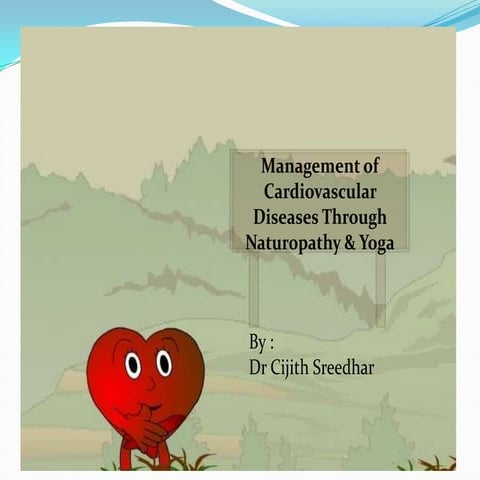 Management of Cardiovascular diseases through Naturopathy & yoga