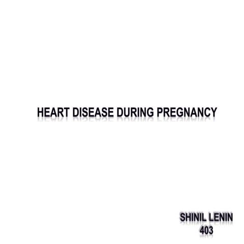 Cardiac disease during pregnancy time.pptx