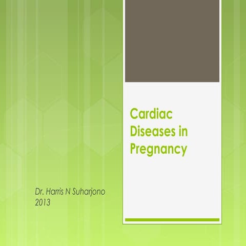 Cardiac diseases in pregnancy 30.7.2013