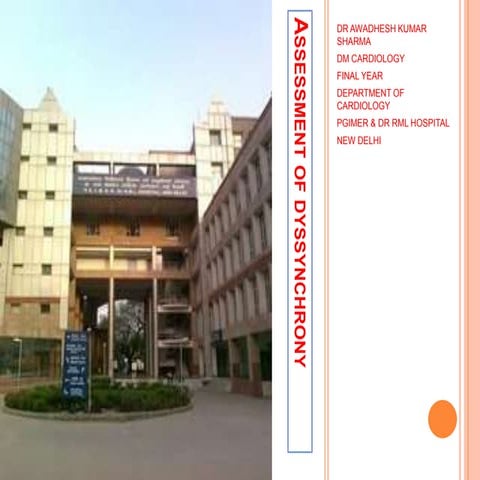 Cardiac dyssynchrony ppt   by dr awadhesh