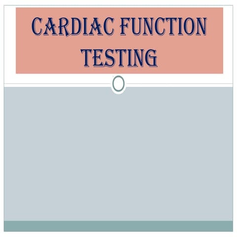 Cardiac function testing