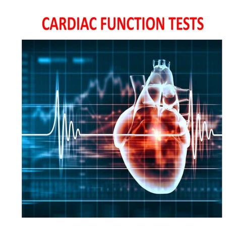 Cardiac function tests and related abnormalities .pptx