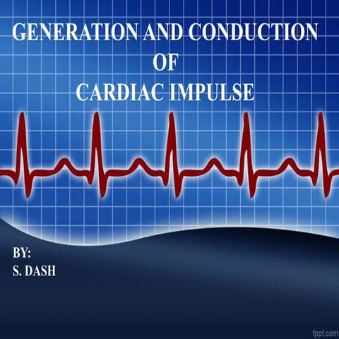 Generation and conduction of Cardiac impulse