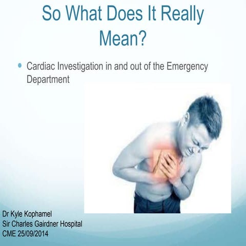 Cardiac investigations for acute coronary syndrome