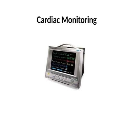 Cardiac monitoring. presentaation in detailed