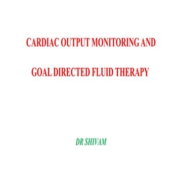 Cardiac output _ goal directed therapy - Shivam.pptx