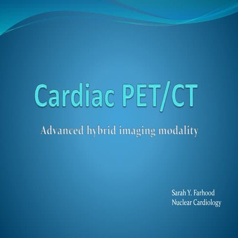 Nuclear Medicine - Cardiac PET/CT | PPTX