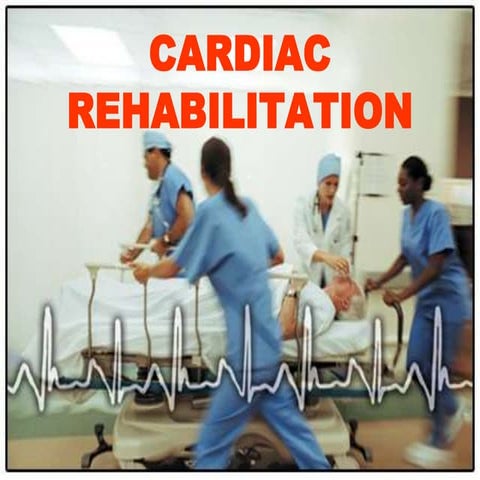 Cardiac rehabilitation