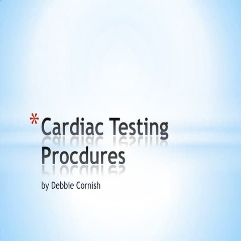 Cardiac testing procedures (1) | PPTX