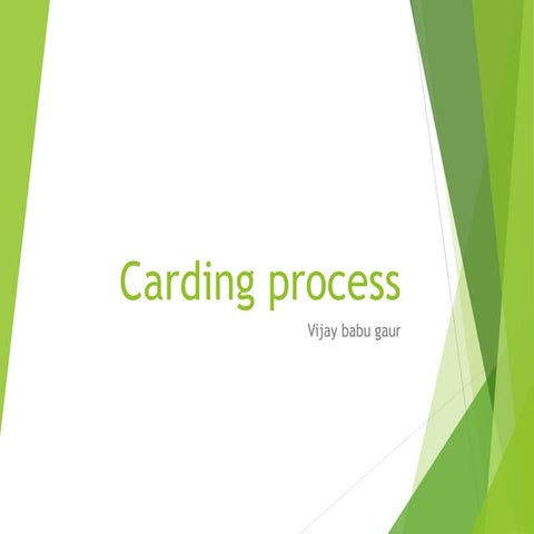 Carding process | PPTX