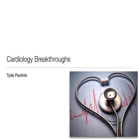 Cardiology Breakthroughs