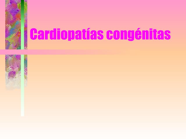 CardiopatíAs CongéNitas