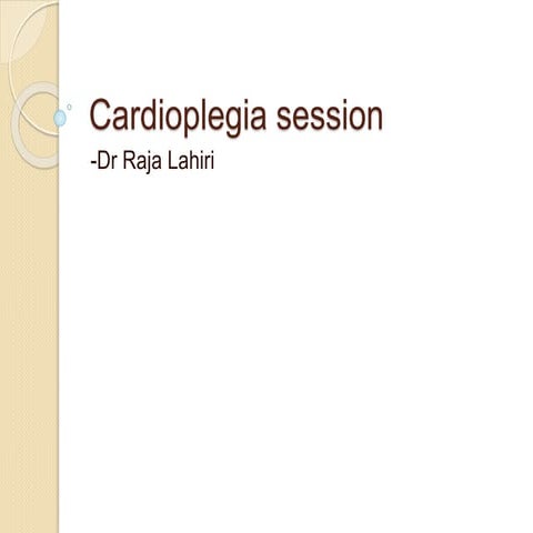 Cardioplegia